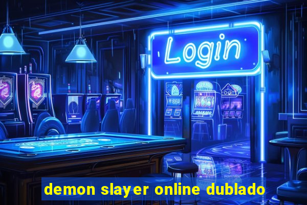 demon slayer online dublado